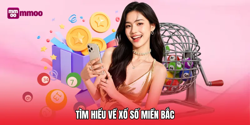 Tìm hiểu về xổ số miền Bắc